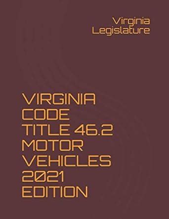 Virginia Code Title 46.2. Motor Vehicles § 46.2.
